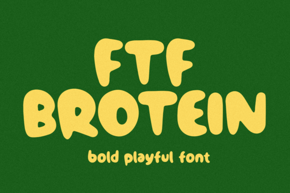 Ftf Brotein Font: A Quirky Display Typeface for Web Design