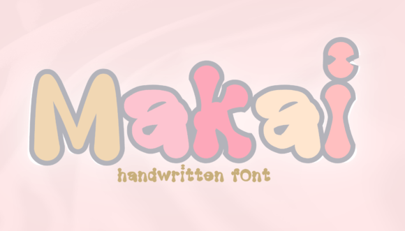 Makai Font: Adding Whimsy to Modern Campaigns