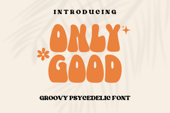 Only Good Font: A Retro Display Typeface for Branding